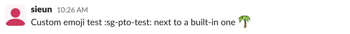 Slack message after the custom emoji was deleted: the text :sg-pto-test: where the image was, next to a palm tree emoji