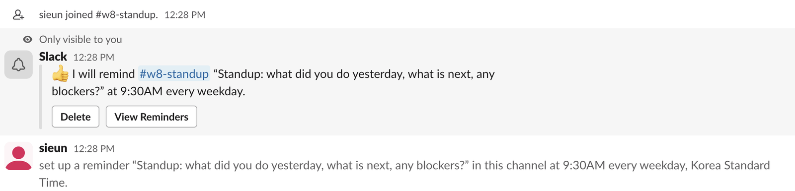 Slack web after the /remind command in #w8-standup: Slackbot answers, visible only to us, I will remind #w8-standup at 9:30AM every weekday, and a public line says sieun set up a reminder in this channel at 9:30AM every weekday, Korea Standard Time