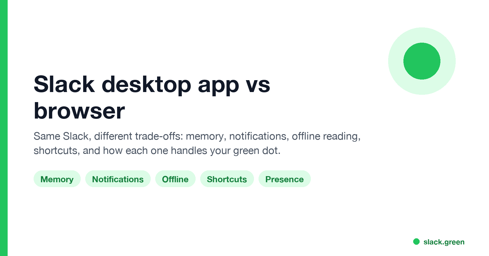 Slack desktop app vs browser: memory, notifications, offline, shortcuts, presence