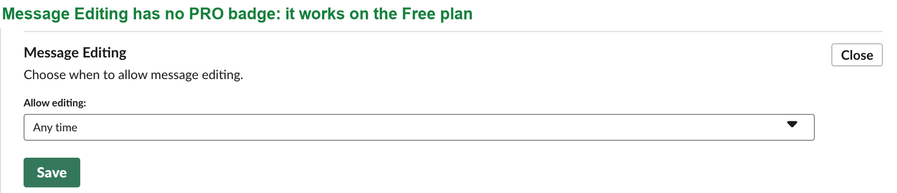 The Message Editing section of Slack's admin Settings and Permissions page, expanded, with an Allow editing drop-down set to Any time and a green Save button. No PRO badge next to the title
