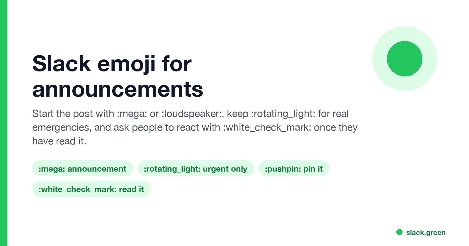 Slack emoji for announcements: start with mega or loudspeaker, save rotating light for emergencies, ask for a white check mark