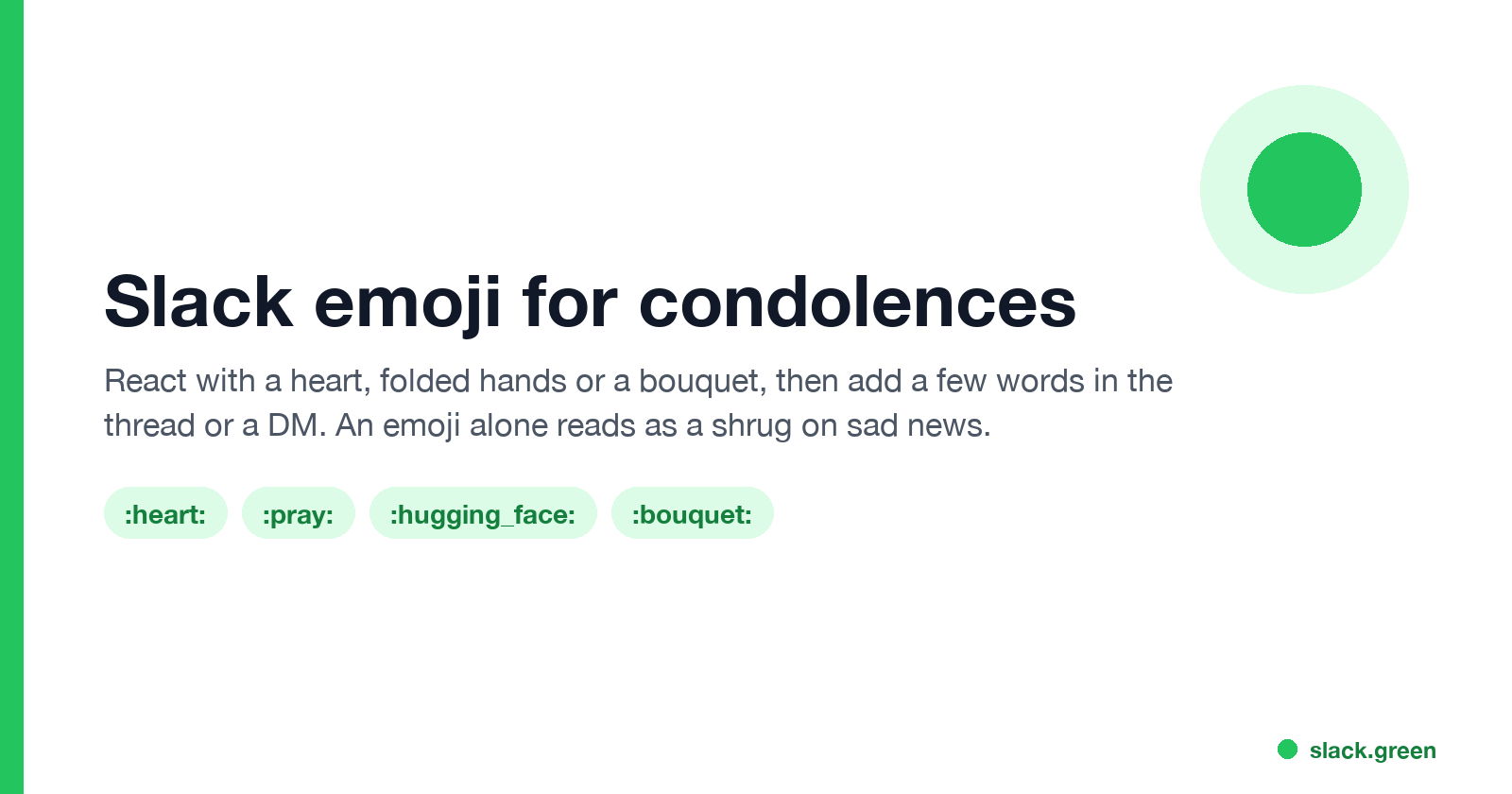 Slack emoji for condolences: react with a heart, folded hands or a bouquet, then add a few words in the thread or a DM