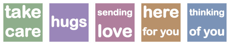 Five custom Slack emoji: take care, hugs, sending love, here for you, thinking of you