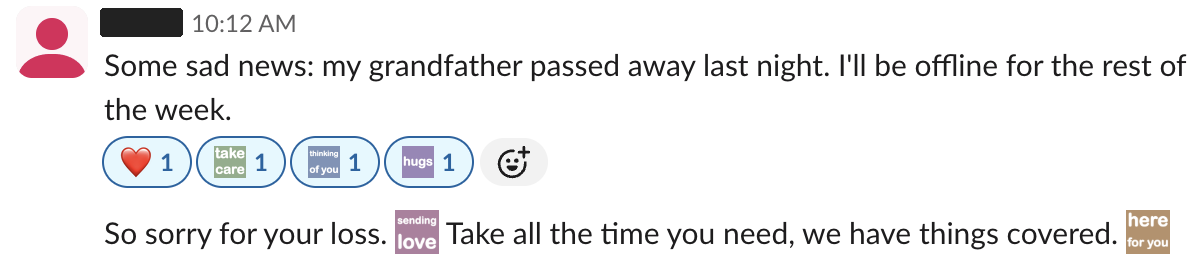 Real Slack message with a heart, take care, thinking of you and hugs reactions, and a reply using sending love and here for you inline
