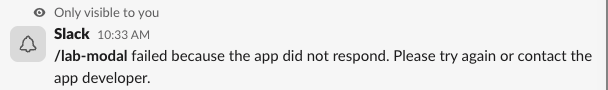 Slack message: /lab-modal failed because the app did not respond