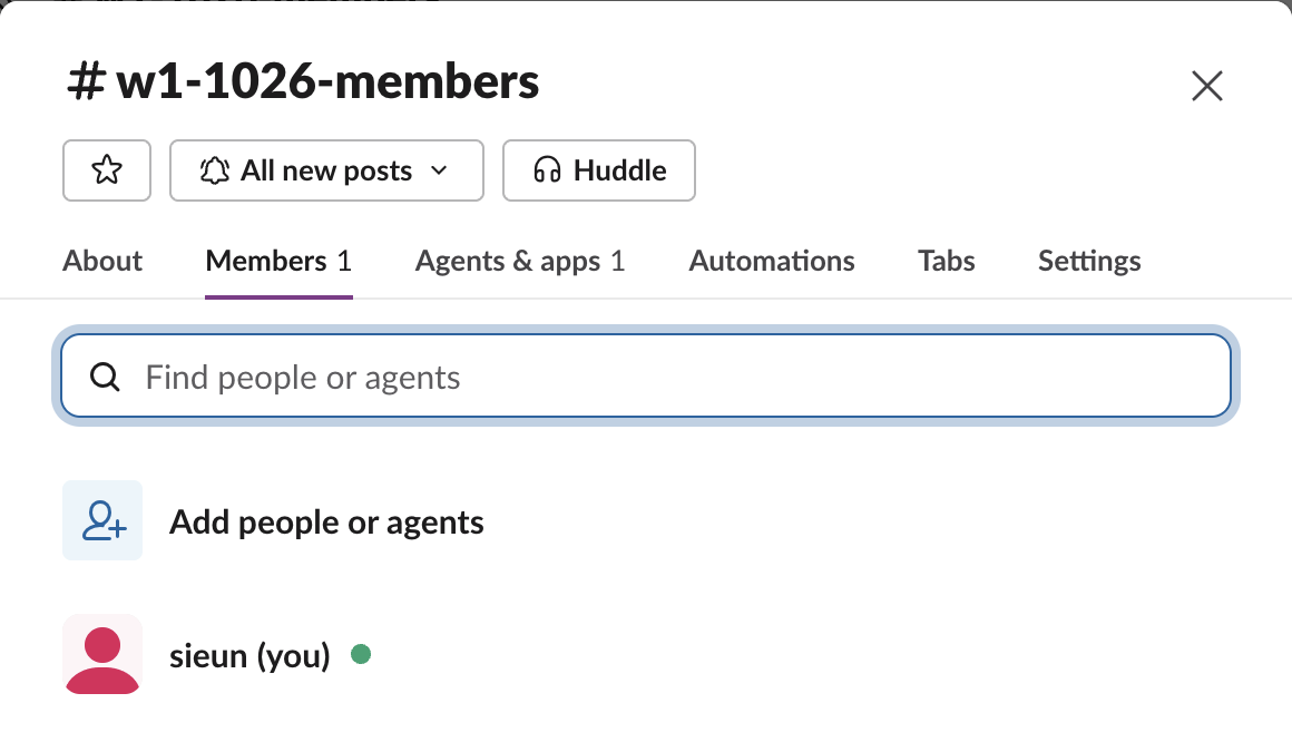 Channel details for w1-1026-members with the tabs About, Members 1, Agents and apps 1, Automations, Tabs and Settings. The Members tab shows a Find people or agents box, Add people or agents, and one member, sieun (you)