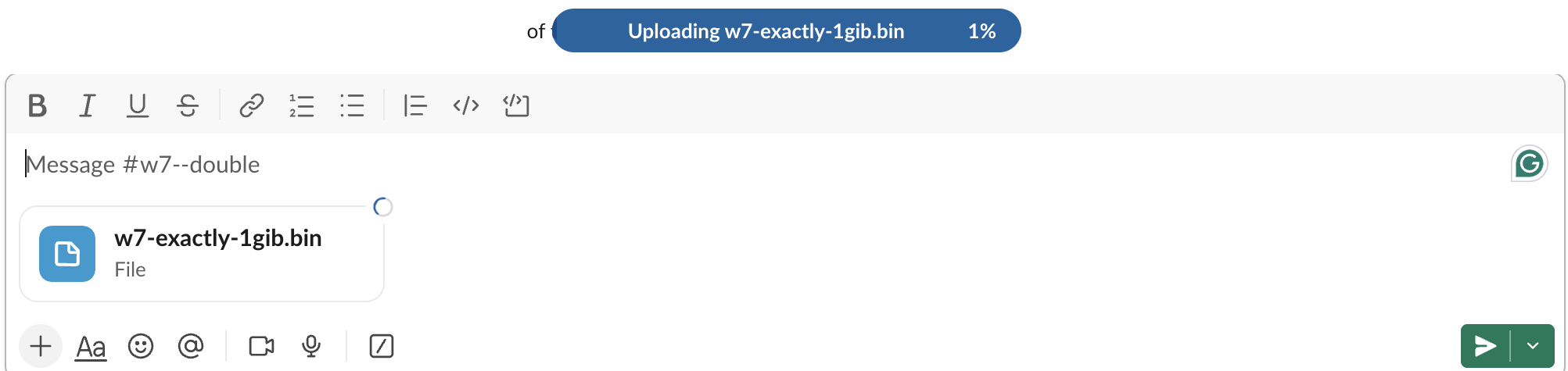 Slack for web message box with a file named w7-exactly-1gib.bin attached and a blue bar at the top reading Uploading w7-exactly-1gib.bin 1%