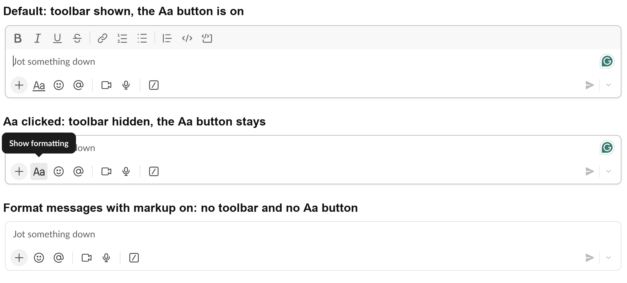 Slack composer in three states: toolbar shown, toolbar hidden with the Aa button, and markup mode with no Aa button
