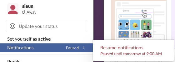 Slack's profile menu in the web app: the user sieun, Away, Set yourself as active, Notifications Paused, and the submenu Resume notifications, Paused until tomorrow at 9:00 AM