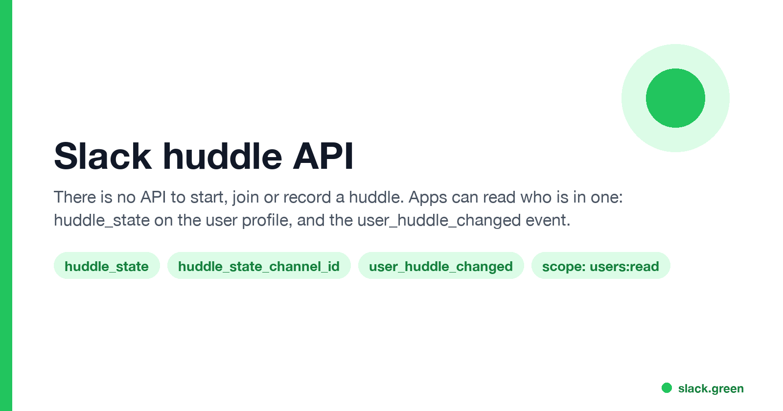 Slack huddle API: no start, join or record; read huddle_state and the user_huddle_changed event