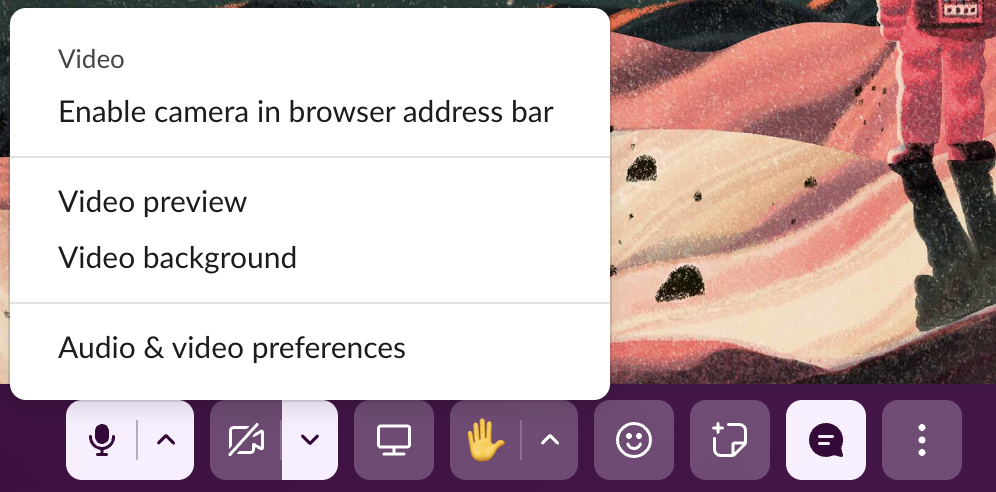 The Video settings menu in a Slack huddle: Enable camera in browser address bar, Video preview, Video background, Audio and video preferences