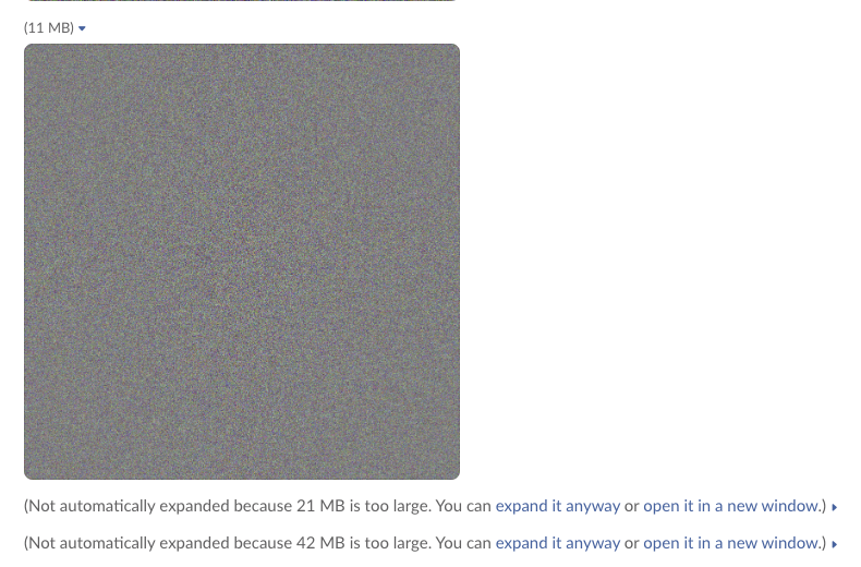 Slack web: an 11 MB noise image rendered in full, and below it two image blocks that show only 