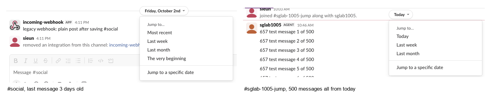 Two real Slack Jump to menus side by side: in #social it lists Most recent, Last week, Last month, The very beginning and Jump to a specific date; in the 500-message channel it lists Today, Last week, Last month and Jump to a specific date