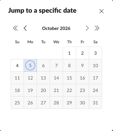 Slack's Jump to a specific date calendar for October 2026: days 1 to 5 can be picked, today the 5th is circled, and every day after it is greyed out