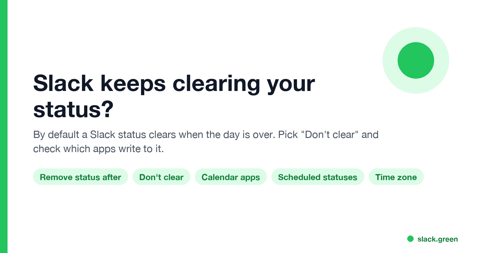 Slack keeps clearing your status: set Remove status after to Don't clear, then check calendar apps, scheduled statuses, and time zone