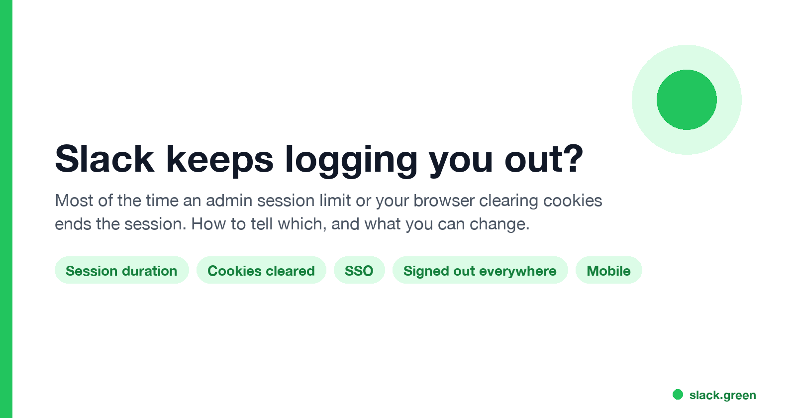 Slack keeps logging you out: session duration, cookies cleared, SSO, signed out everywhere, mobile