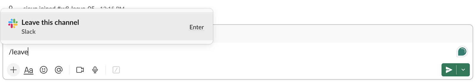 The Slack message box with /leave typed and a suggestion above it: Leave this channel, from Slack, with Enter to choose it