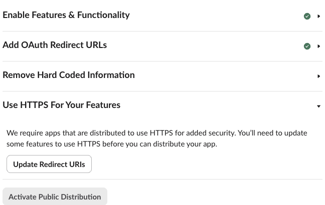 Manage Distribution after adding an https redirect URL next to the http one: Enable Features and Add OAuth Redirect URLs are ticked, Remove Hard Coded Information and Use HTTPS For Your Features are not