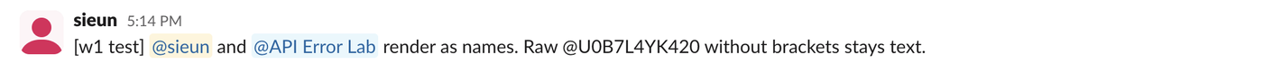 A Slack message where <@U0B7L4YK420> and <@U0C61H3JW5N> show as @sieun and @API Error Lab, and a bare @U0B7L4YK420 stays text