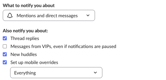 Slack Notifications preferences with What to notify you about set to Mentions and direct messages and Set up mobile overrides ticked, set to Everything