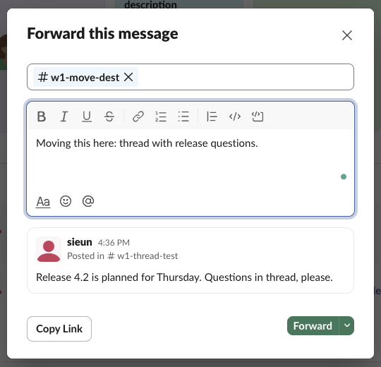The Forward this message dialog in Slack web. The destination is #w1-move-dest, the note says Moving this here: thread with release questions, and a preview of the message from sieun posted in #w1-thread-test sits above the Copy Link and Forward buttons