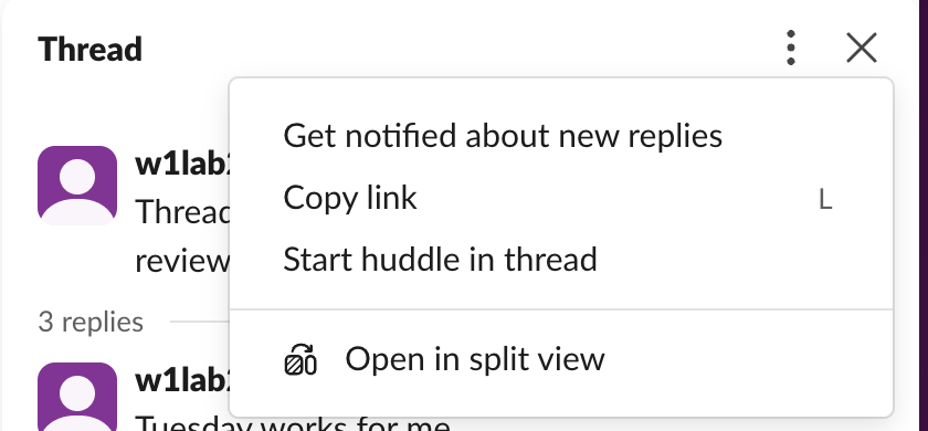 The three-dot menu at the top of a Slack thread panel, with Get notified about new replies, Copy link with the shortcut L, Start huddle in thread, and Open in split view