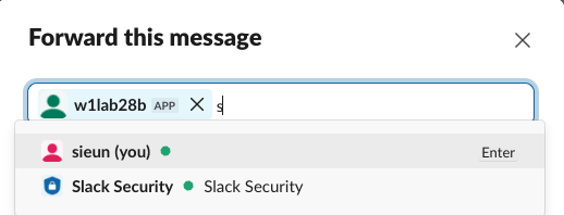 The Forward dialog with the app w1lab28b picked and the letter s typed, offering only sieun (you) and Slack Security, both people