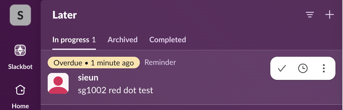 Slack Later tab with one In progress item labelled Overdue, 1 minute ago, Reminder, with the Mark complete, Edit reminder and More actions buttons