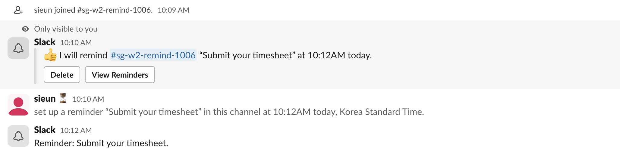 Slack channel: Slackbot's private confirmation "I will remind #sg-w2-remind-1006 Submit your timesheet at 10:12AM today" with Delete and View Reminders buttons, the public line "set up a reminder in this channel", and at 10:12 the post "Reminder: Submit your timesheet."