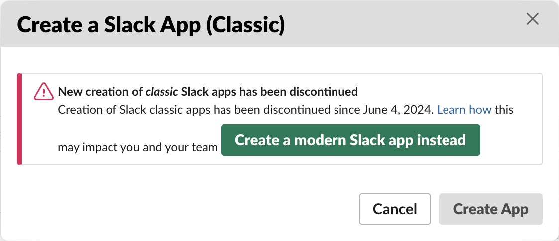 Slack API dialog Create a Slack App (Classic): New creation of classic Slack apps has been discontinued since June 4, 2024, with a button Create a modern Slack app instead