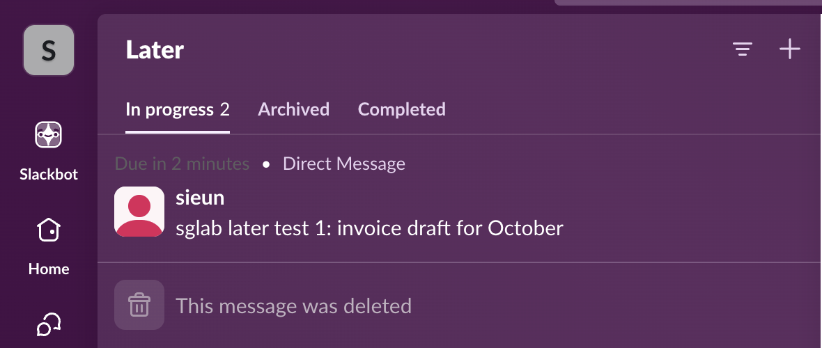 Slack Later tab with two saved messages: one due in 2 minutes, one that was deleted after saving and now shows This message was deleted
