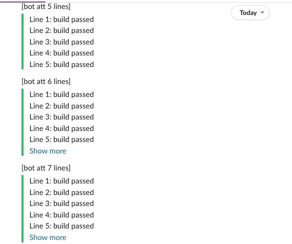 Three Slack app messages with a green bar. The 5-line attachment shows all 5 lines. The 6-line and 7-line attachments show 5 lines and a blue Show more link