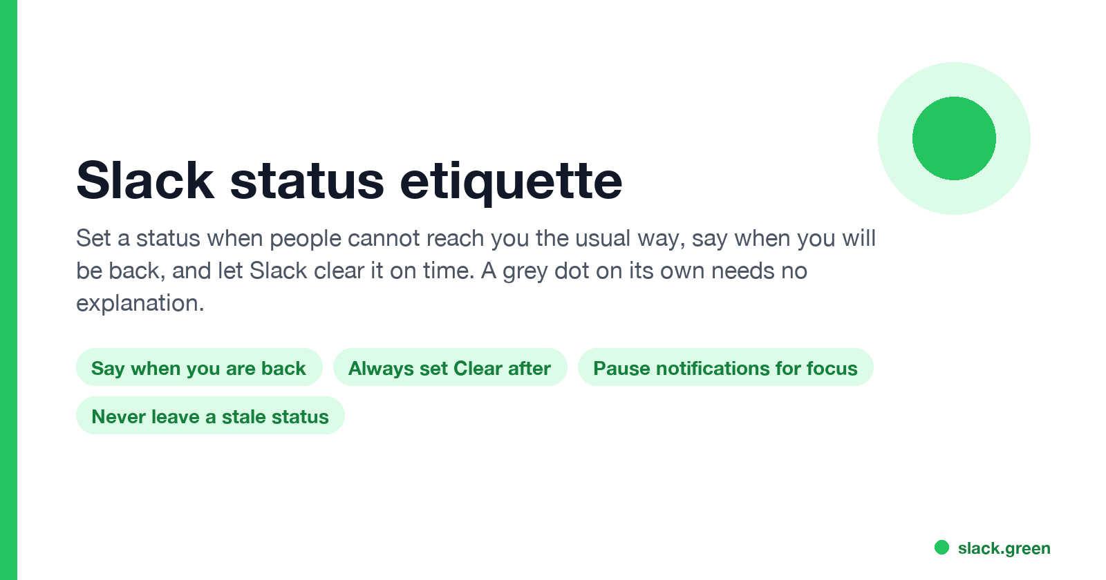 Slack status etiquette: say when you are back, set Clear after, pause notifications for focus, no stale statuses