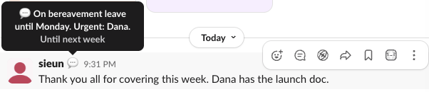 A Slack message with the speech balloon status emoji next to the name. The hover card reads On bereavement leave until Monday. Urgent: Dana. Until next week
