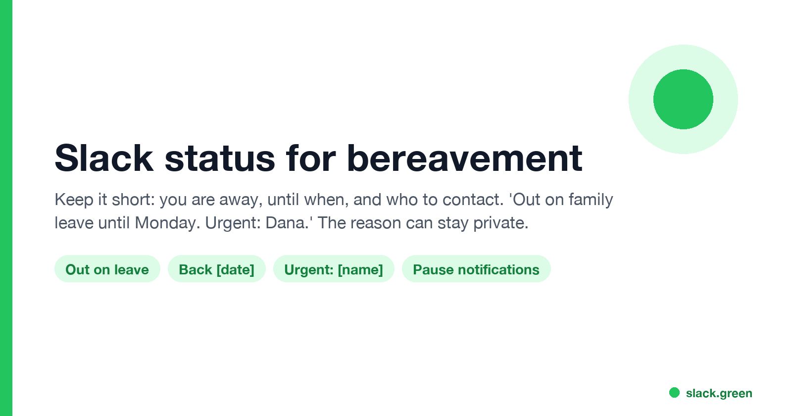 Slack status for bereavement: out on leave, back on a date, urgent contact, pause notifications