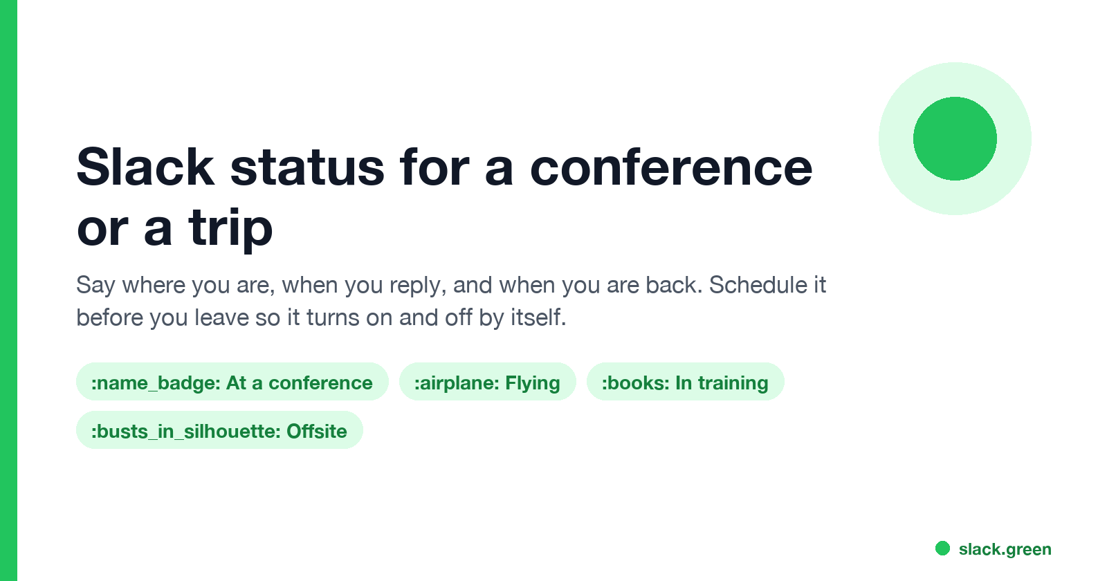 Slack status for a conference or a trip: where you are, when you reply, when you are back