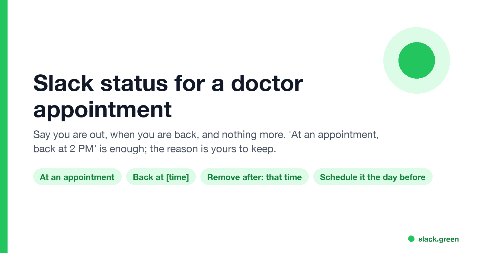 Slack status for a doctor appointment: at an appointment, back at a time, remove status after, schedule it the day before