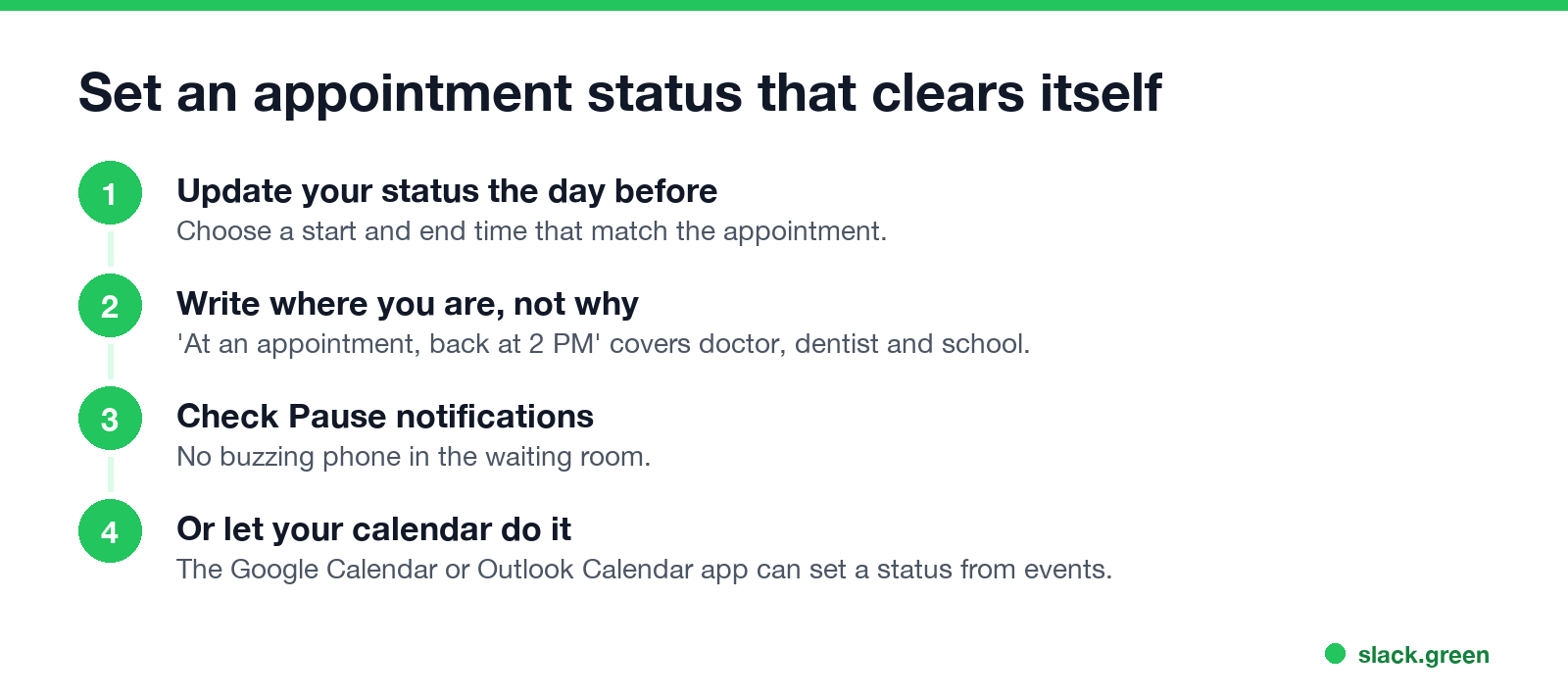 Set an appointment status that clears itself: schedule it the day before, write where not why, pause notifications, or let your calendar do it