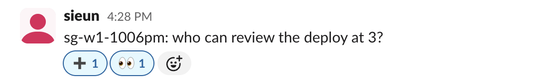 A Slack message, Who can review the deploy at 3?, with two reactions: heavy plus sign 1 and eyes 1