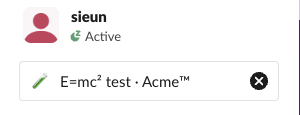 The Slack profile menu with the status E=mc² test · Acme™, the ² and ™ raised