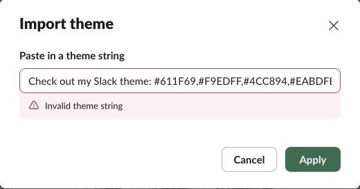 Slack's Import theme dialog with "Check out my Slack theme: #611F69,#F9EDFF,#4CC894,#EABDFB" pasted and the error "Invalid theme string" under it
