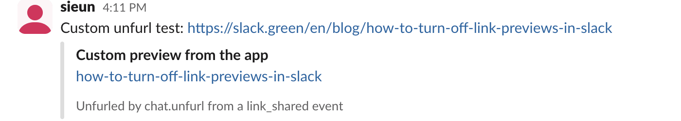 A person's message with a slack.green link, and under it the custom preview posted by the app with chat.unfurl