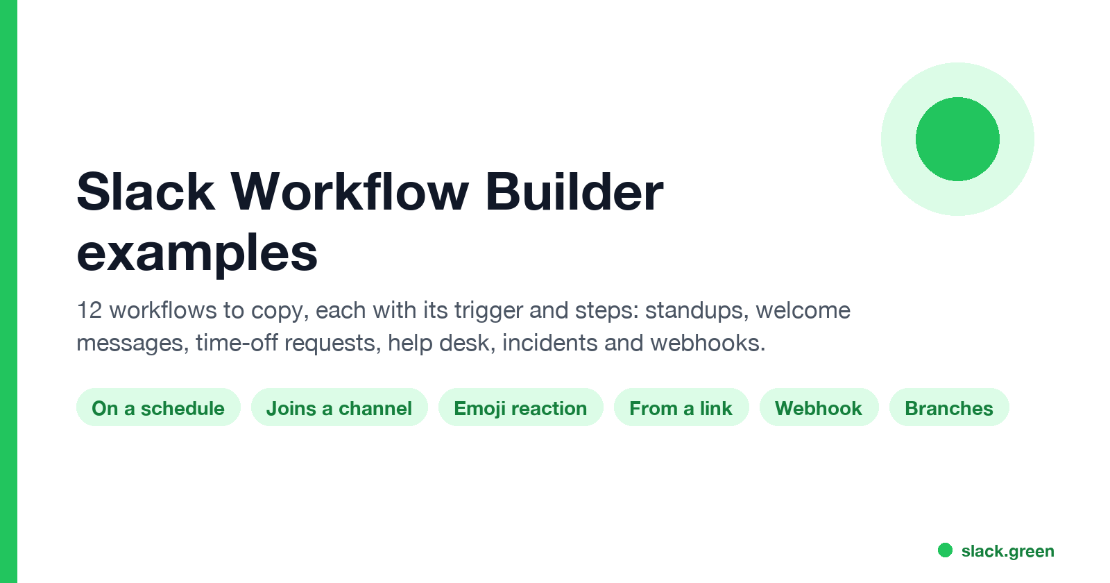 Slack Workflow Builder examples: on a schedule, joins a channel, emoji reaction, from a link, webhook, branches