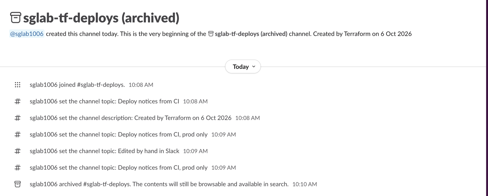 Slack channel sglab-tf-deploys, archived, showing the system messages from our Terraform runs: sglab1006 joined, set the channel topic, set the channel description, set the topic again, our hand edit, Terraform setting it back, and sglab1006 archived the channel