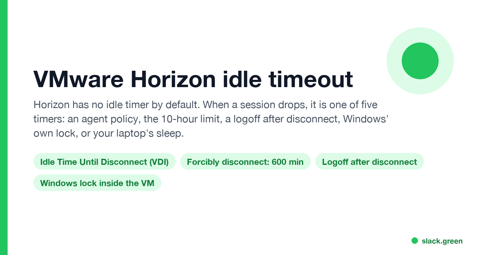 VMware Horizon idle timeout: Idle Time Until Disconnect policy, Forcibly disconnect 600 minutes, logoff after disconnect, Windows lock inside the VM