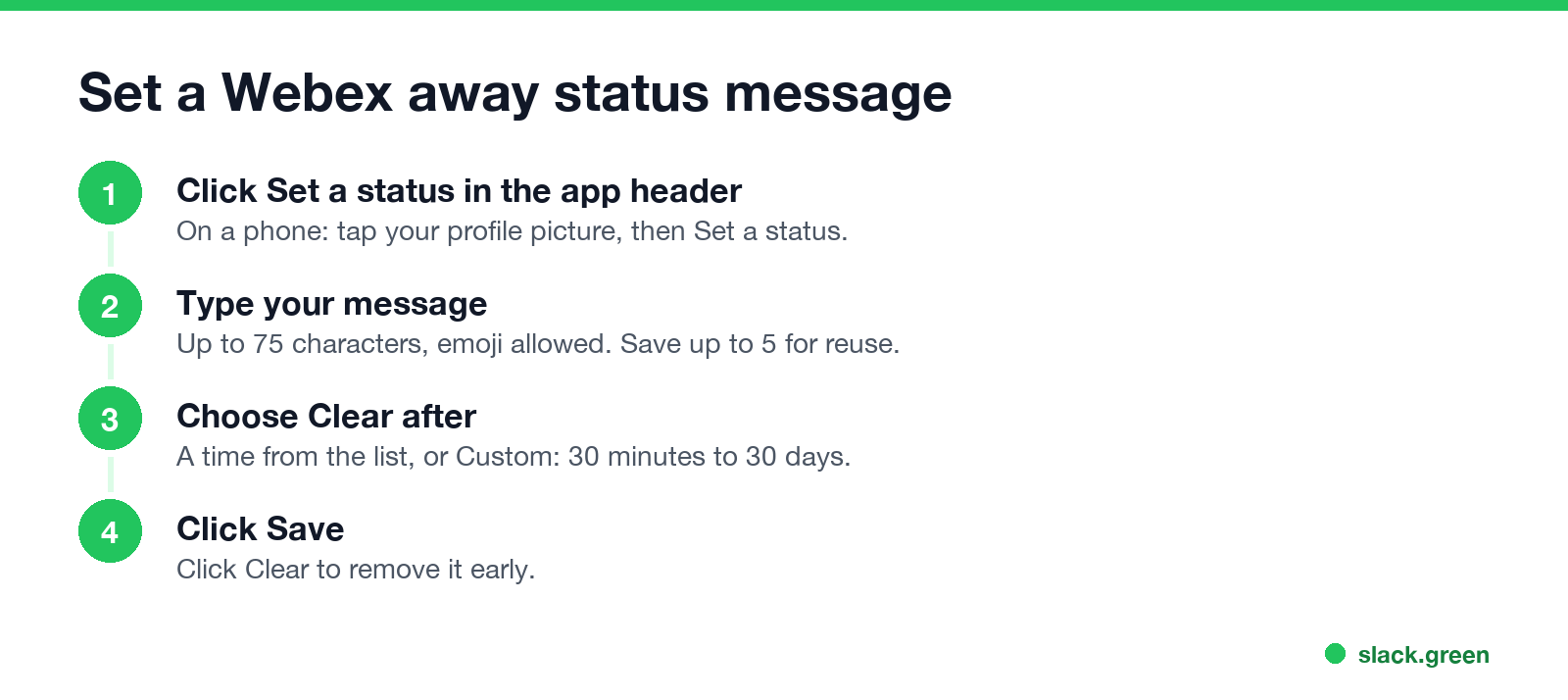 Set a Webex away status message: Set a status, type up to 75 characters, choose Clear after, Save
