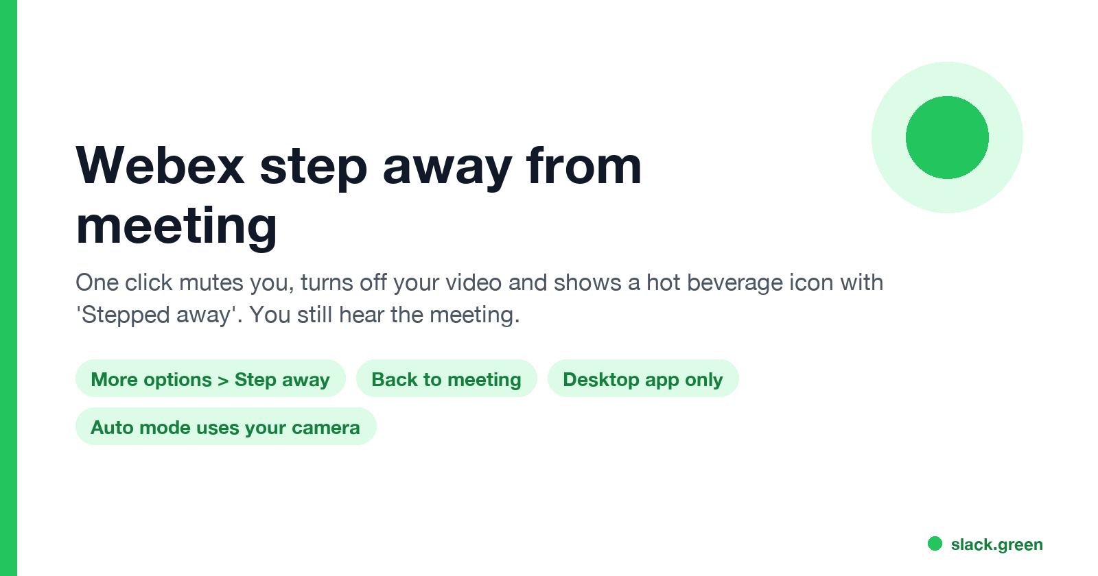 Webex step away from meeting: mutes you, turns off video, shows a hot beverage icon, you still hear the meeting